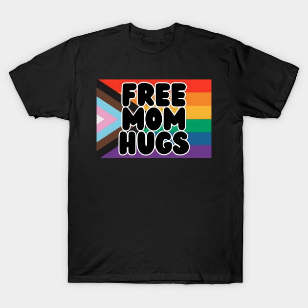 Free Mom Hugs T-Shirt by Kary Pearson